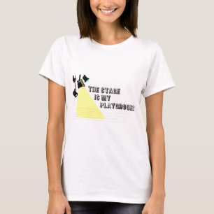 StageIsMyPlayground T-Shirt
