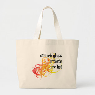 Stained Glass Artists Are Hot Large Tote Bag