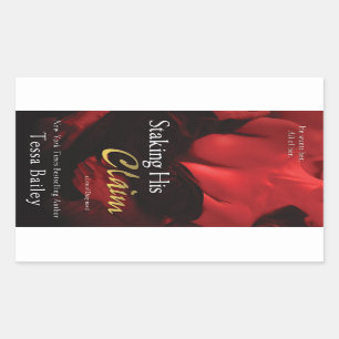 Staking His Claim by Tessa Bailey Sticker
