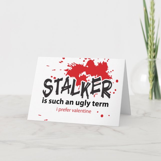 Stalker Valentine's Day Card (Front)
