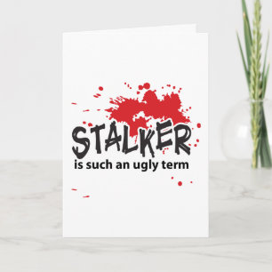 Stalker Valentine's Day Card