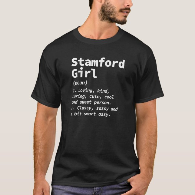 Stamford Girl Definition Connecticut Resident Ct L T-Shirt (Front)
