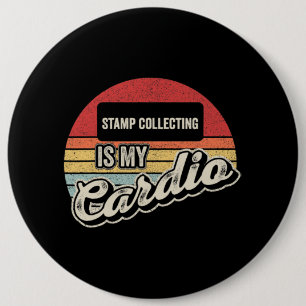Stamp Collecting Is My Cardio Vintage Retro 6 Inch Round Button