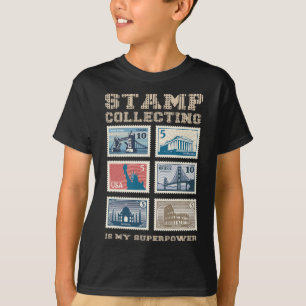 Stamp Collecting Is My Superpower Philately Stamp  T-Shirt