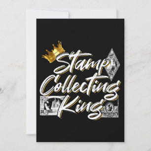 Stamp Collecting King For A Philatelist Invitation