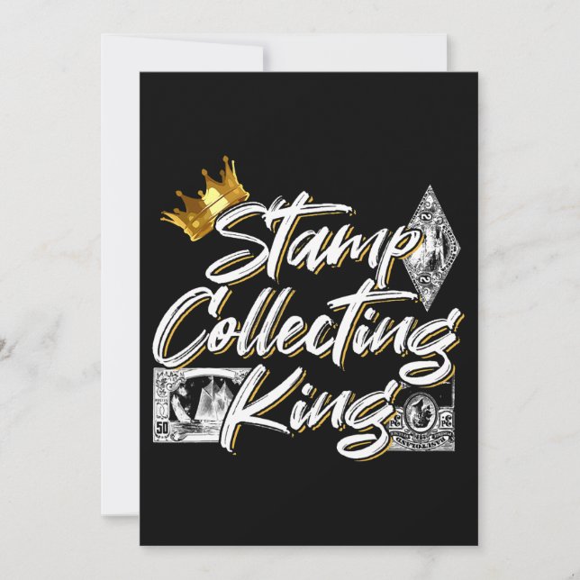 Stamp Collecting King For A Philatelist Invitation (Front)