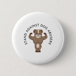 Stand Against Dog Abusers 2 Inch Round Button