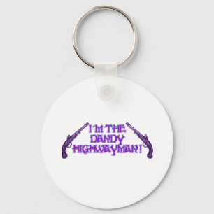 Stand and Deliver! Keychain