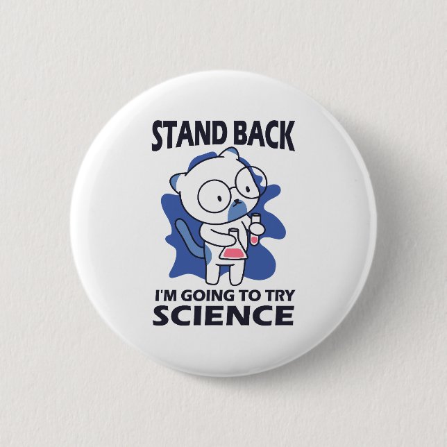 Stand Back - Adorable Cat Scientist Experimenting  2 Inch Round Button (Front)