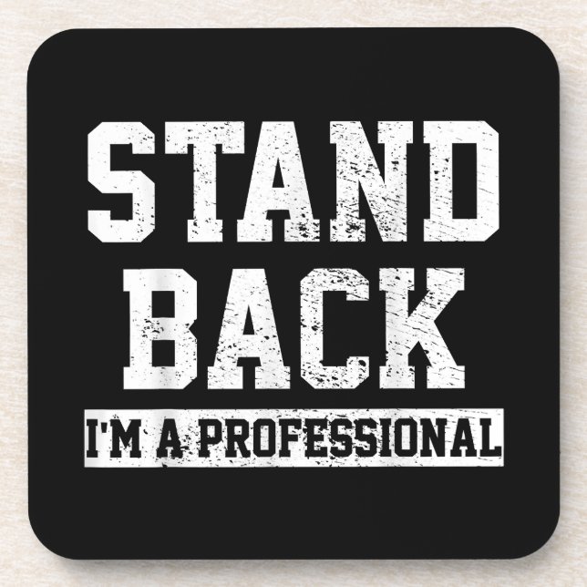 Stand Back I'm A Professional Coaster (Front)