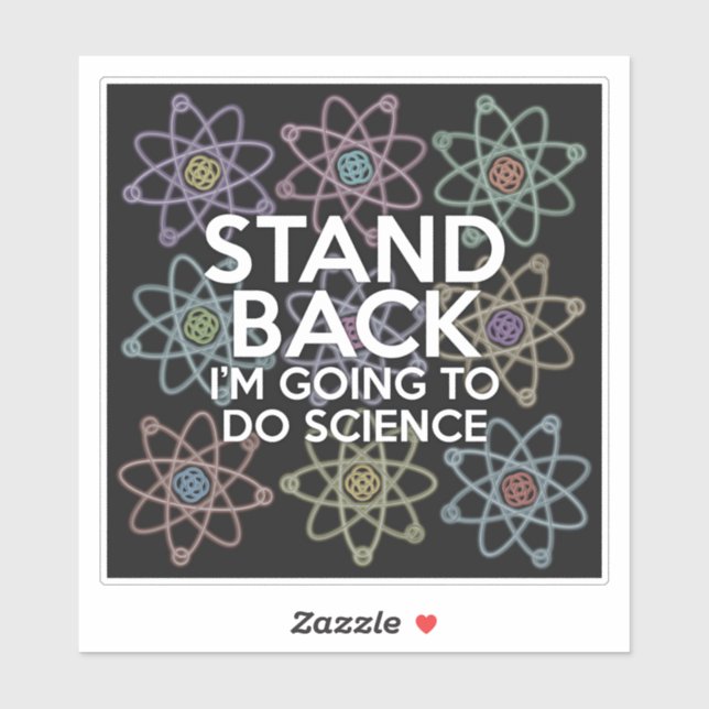 STAND BACK I'M GOING TO DO SCIENCE (Sheet)