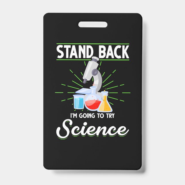 Stand Back I'm Going To Try Science Biology Gift Badge (Front)
