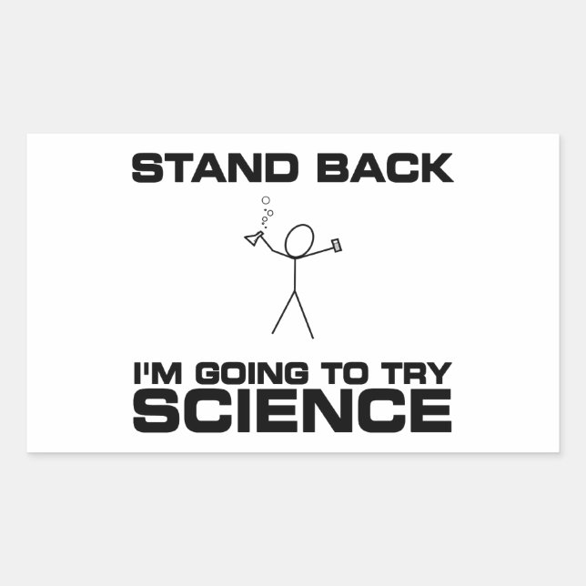 Stand Back I'm Going to Try Science Sticker (Front)
