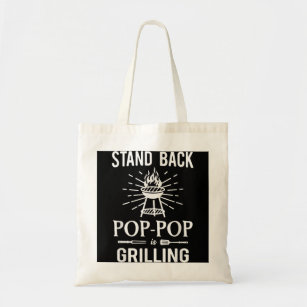Stand Back Pop-Pop Is Grilling BBQ Barbecue Grill  Tote Bag