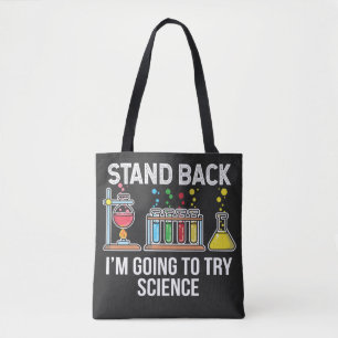 Stand Back Try Science Tote Bag