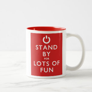 Stand By for Lots of Fun! Two-Tone Coffee Mug