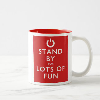 Stand By for Lots of Fun! Two-Tone Coffee Mug