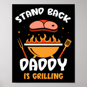 Stand Ck Daddy Is Grilling Grill Meat Rbecue Bbq D Poster