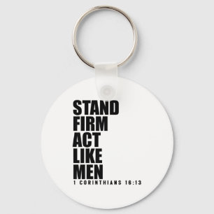Stand Firm And Act Like Men 1 Corinthians 16_13 Bi Keychain