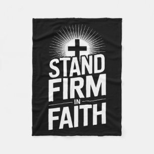 Stand Firm In Faith Christian Message Powerful Bol Fleece Blanket