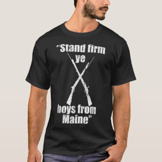 Stand Firm Ye Boys de Maine T-Shirt vintage