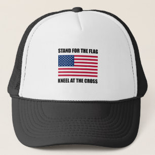 Stand For Flag Kneel At Cross Trucker Hat