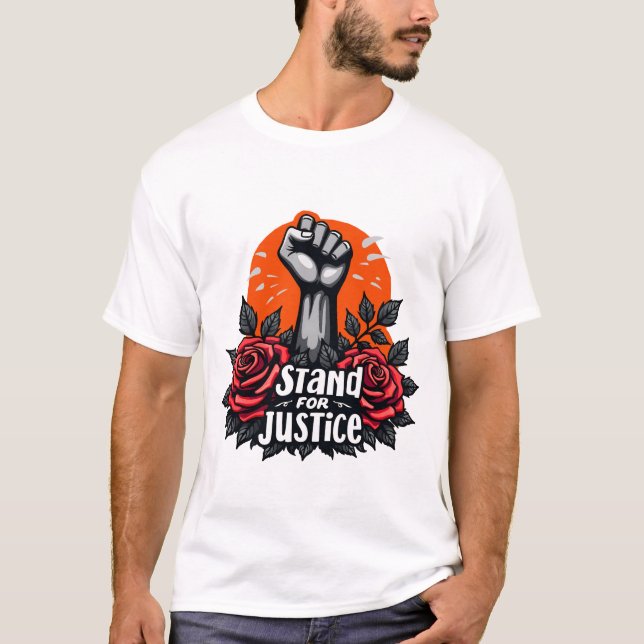Stand for Justice, Strength in Adversity Design T-Shirt (Front)