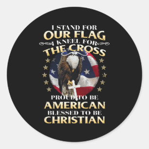 Stand For Our Flag Kneel For The Cross Classic Round Sticker