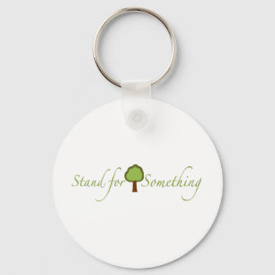 Stand For Something Keychain