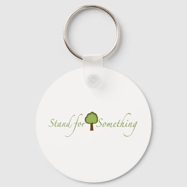 Stand For Something Keychain (Front)