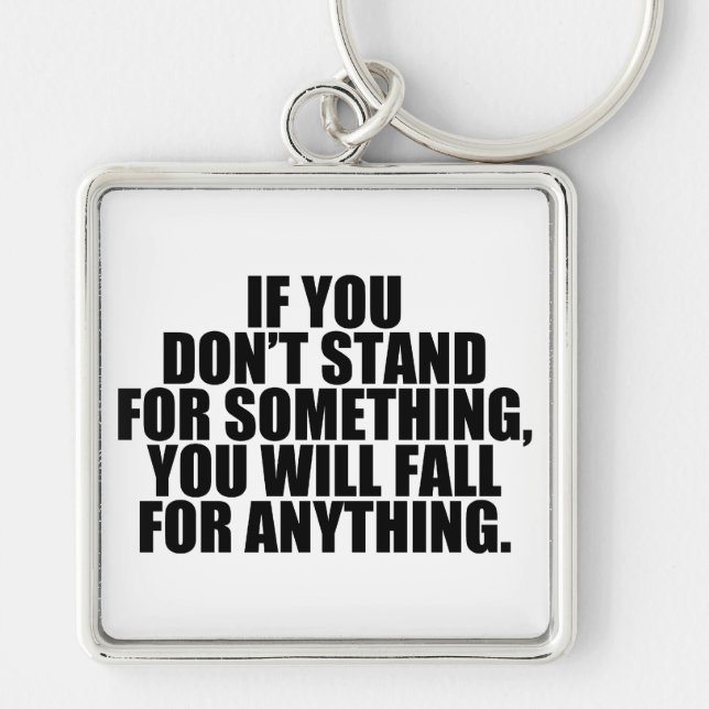 Stand For Something Keychain (Front)