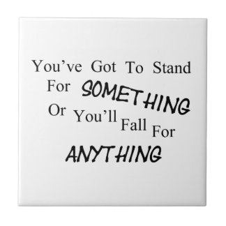 Stand For Something Tile