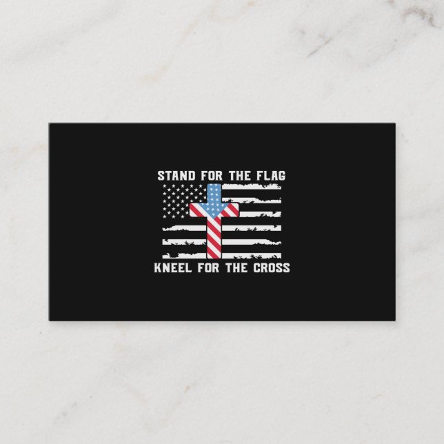 Stand For The Flag Kneel For The Cross Business Card (Front)