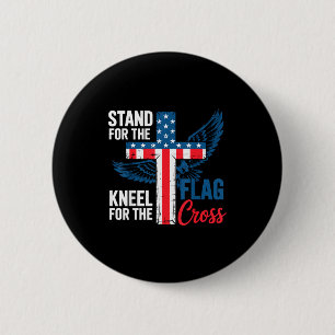 Stand For The Flag, Kneel For The Cross Patriotic  2 Inch Round Button