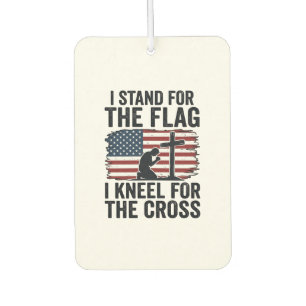 Stand for the Flag Kneel for the Cross Shirt Desig Air Freshener