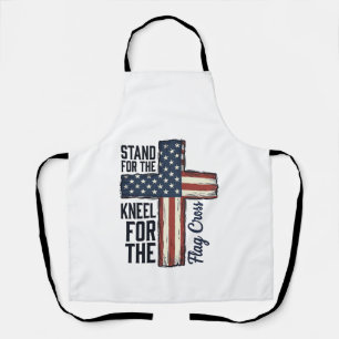 Stand for the Flag Kneel for the Cross Shirt Desig Apron