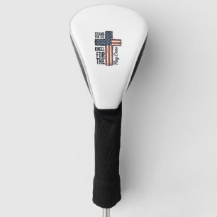 Stand for the Flag Kneel for the Cross Shirt Desig Golf Head Cover