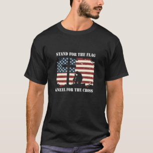 Stand For The Flag, Kneel For The Cross T Shirt