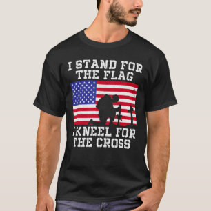 Stand For The Flag, Kneel For The Cross Veterans T-Shirt