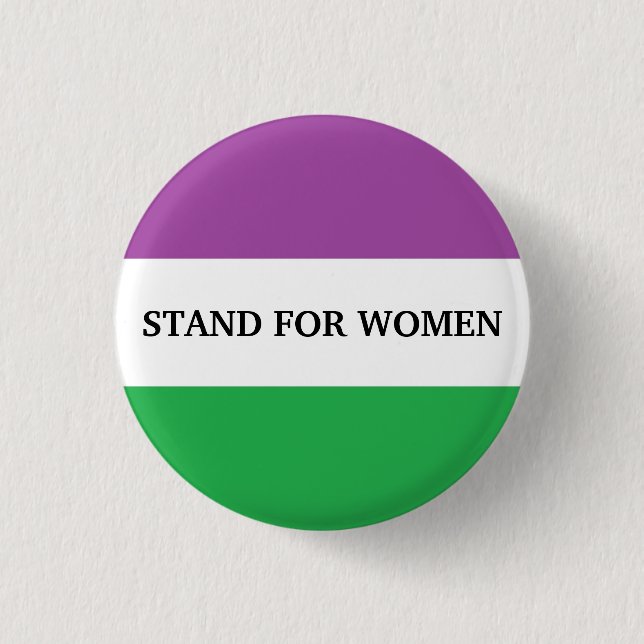 Stand for Women 1 Inch Round Button (Front)