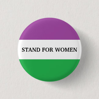 Stand for Women 1 Inch Round Button