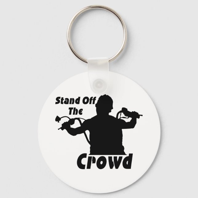 Stand Off The Crowd Keychain (Front)
