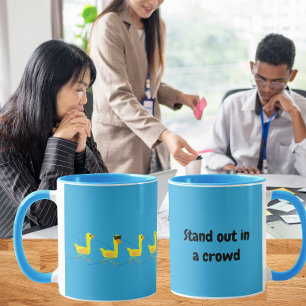 Stand out Cute Motivational Ducks Mug