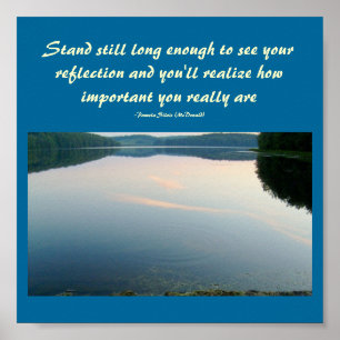 Stand still long enough to see...Quote Poster