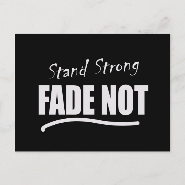 Stand Strong Fade Not Inmate Postcard (Front)