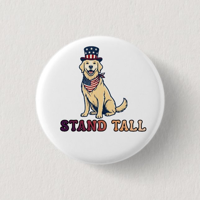STAND TALL 1 INCH ROUND BUTTON (Front)