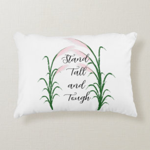 Stand Tall and Tough Self Love Positive Quote Accent Pillow