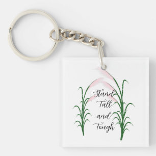 Stand Tall and Tough Self Love Positive Quote Keychain
