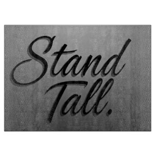 Stand Tall  Cutting Board