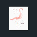 Stand tall | flamingo inspirational wall art<br><div class="desc">"Stand tall" canvas print featuring a beautiful watercolored pink flamingo. Handwritten calligraphic text. Gift idea. More otpions in our shop!</div>